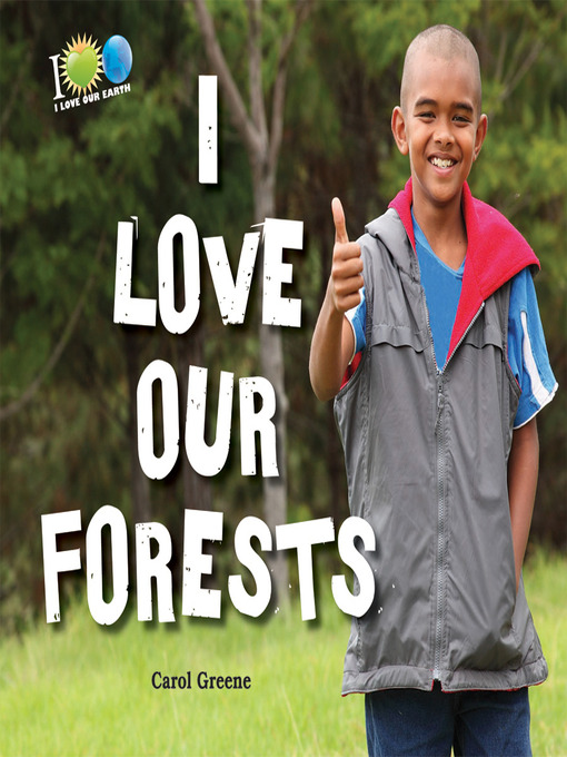 Title details for I Love Our Forests by Carol Greene - Available